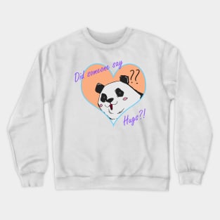 Who here needs a hug? Crewneck Sweatshirt